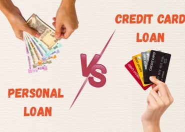 Personal Loan vs Credit Card Loan — Which is Better for You?